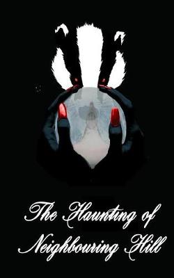 Book cover for The Haunting of Neighbouring Hill Book 15