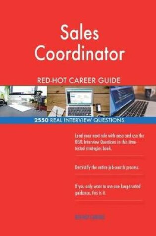 Cover of Sales Coordinator RED-HOT Career Guide; 2550 REAL Interview Questions