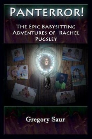 Cover of Panterror! The Epic Babysitting Adventures of Rachel Pugsley