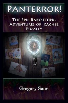 Book cover for Panterror! The Epic Babysitting Adventures of Rachel Pugsley