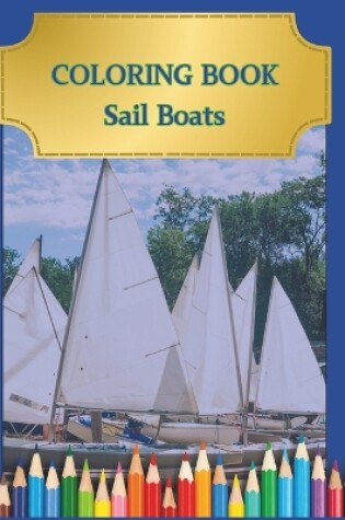 Cover of COLORING BOOKS Sail Boats