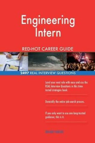 Cover of Engineering Intern RED-HOT Career Guide; 2497 REAL Interview Questions