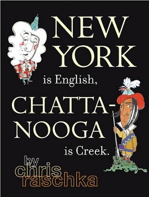 Book cover for New York Is English,Chatanooga Is Creek