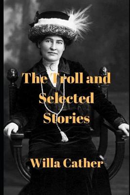 Book cover for The Troll and Selected Stories