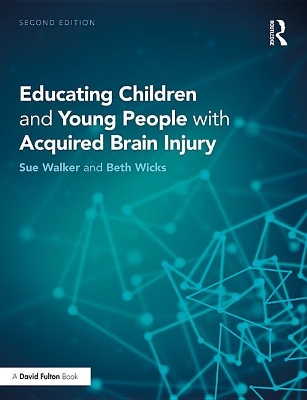 Book cover for Educating Children and Young People with Acquired Brain Injury