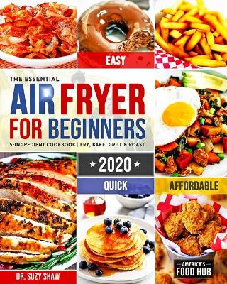 Book cover for The Essential Air Fryer Cookbook for Beginners #2020