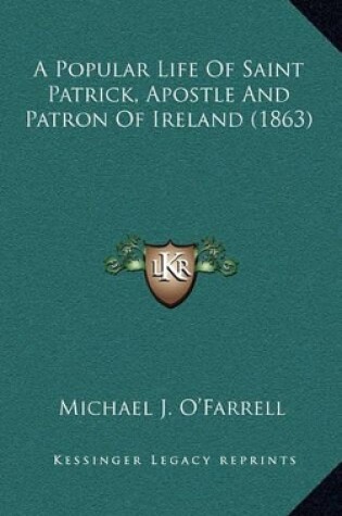 Cover of A Popular Life of Saint Patrick, Apostle and Patron of Ireland (1863)