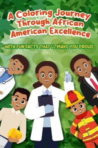 Cover of A Coloring Journey Through African-American Excellence
