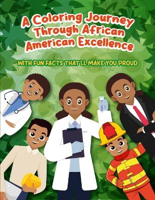 Book cover for A Coloring Journey Through African-American Excellence