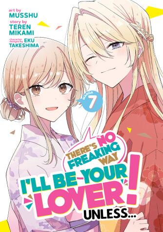 Book cover for There's No Freaking Way I'll be Your Lover! Unless... (Manga) Vol. 7