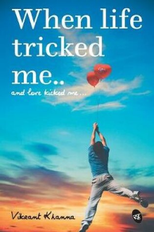 Cover of When Life Tricked Me