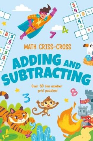Cover of Math Criss-Cross Adding and Subtracting