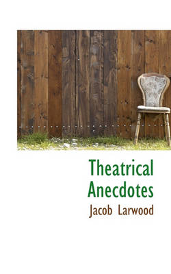 Book cover for Theatrical Anecdotes