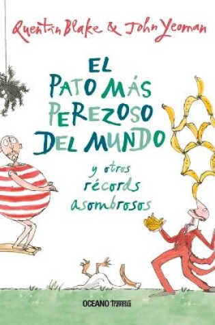 Cover of El Pato Más Perezoso del Mundo Y Otros Récords Asombrosos
