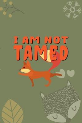 Book cover for I Am Not Tamed