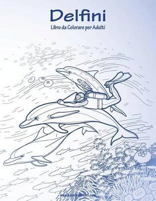 Book cover for Delfini Libro da Colorare per Adulti 1