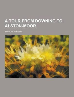 Book cover for A Tour from Downing to Alston-Moor