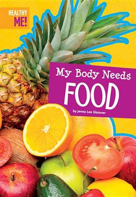 Book cover for My Body Needs Food