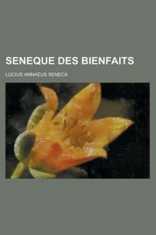 Cover of Seneque Des Bienfaits