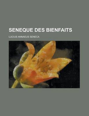 Book cover for Seneque Des Bienfaits