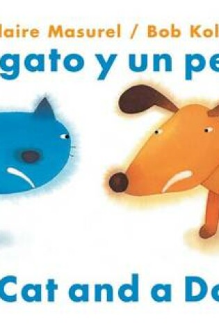 Cover of Un Gato y Un Perro = a Cat and a Dog