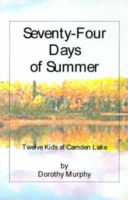 Book cover for Seventy-Four Days of Summer