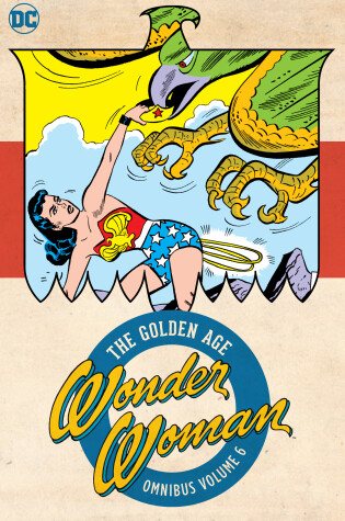 Cover of Wonder Woman: The Golden Age Omnibus Vol. 6
