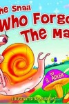 Book cover for The Snail Who Forgot the Mail