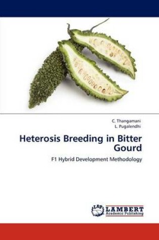 Cover of Heterosis Breeding in Bitter Gourd