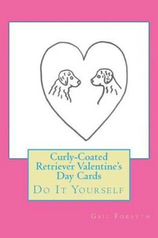 Cover of Curly-Coated Retriever Valentine's Day Cards