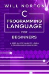 Book cover for C Programming Language for Beginners