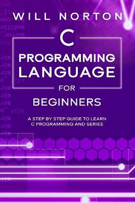 Cover of C Programming Language for Beginners