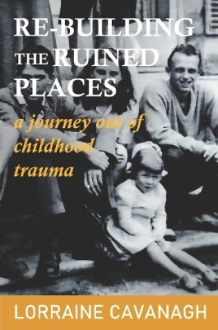 Cover of Re-Building the Ruined Places