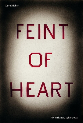 Book cover for Feint of Heart: Art Writings, 1982-2002