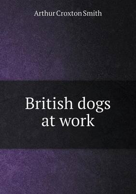 Book cover for British Dogs at Work