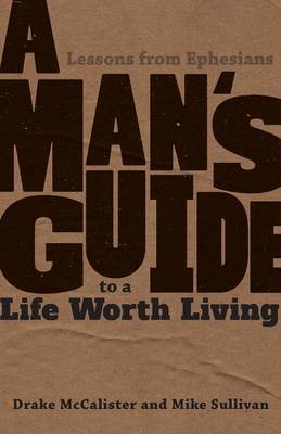 Book cover for A Man's Guide to a Life Worth Living