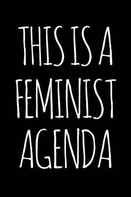 Book cover for This Is a Feminist Agenda