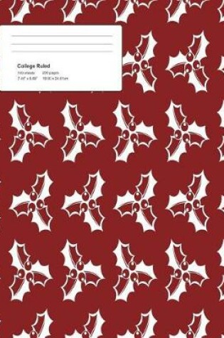 Cover of Christmas Mistletoe Composition College Ruled Book (7.44 x 9.69) 200 pages V3