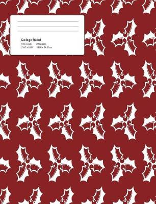 Book cover for Christmas Mistletoe Composition College Ruled Book (7.44 x 9.69) 200 pages V3