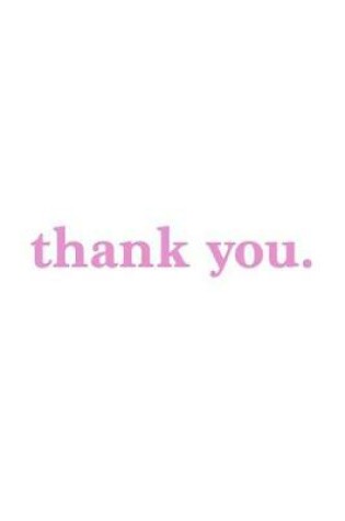 Cover of Thank You. Journal - Pink on White Design