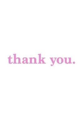 Book cover for Thank You. Journal - Pink on White Design