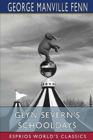 Cover of Glyn Severn's Schooldays (Esprios Classics)