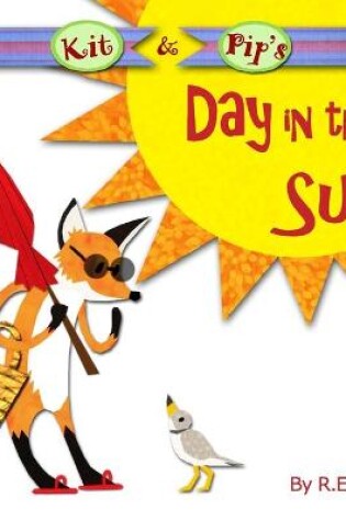 Cover of Kit and Pip's Day in the Sun