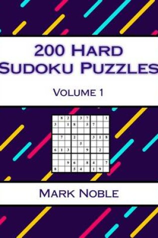 Cover of 200 Hard Sudoku Puzzles Volume 1