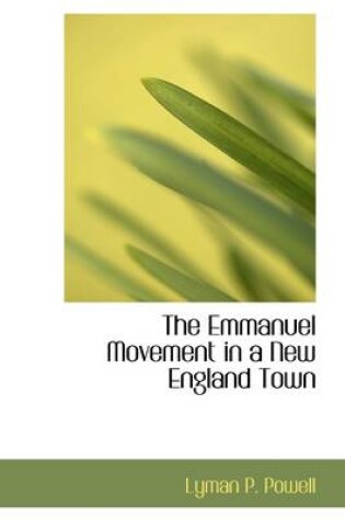 Cover of The Emmanuel Movement in a New England Town