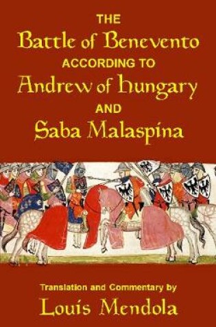 Cover of The Battle of Benevento according to Andrew of Hungary and Saba Malaspina