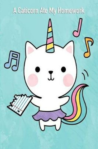 Cover of A Caticorn Ate My Homework