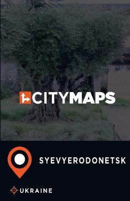 Book cover for City Maps Syevyerodonetsk Ukraine