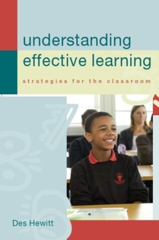 Cover of Understanding Effective Learning: Strategies for the classroom