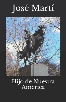 Book cover for Hijo de Nuestra America